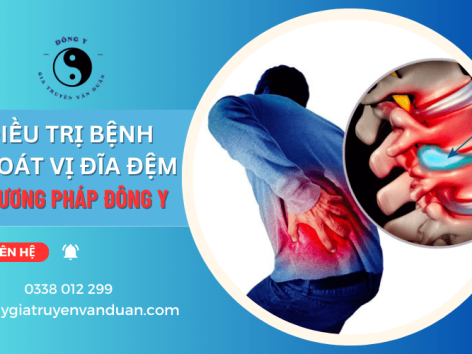 Văn Duẩn - Đơn vị điều trị bệnh thoát vị đĩa đệm bằng phương pháp Đông Y hiệu quả